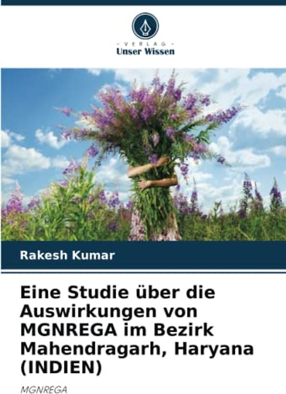 Eine Studie über die Auswirkungen von MGNREGA im Bezirk Mahendragarh, Haryana (INDIEN): MGNREGA