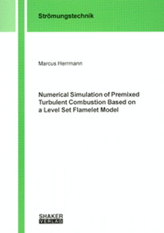 Numerical Simulation of Premixed Turbulent Combustion Based on a Level Set Flamelet Model