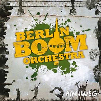 Berlin Boom Orchestra - Hin und Weg