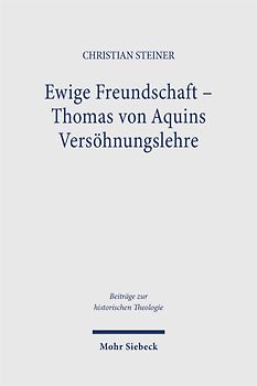 Ewige Freundschaft – Thomas von Aquins Versöhnungslehre
