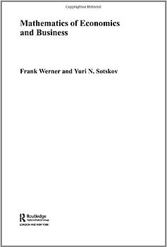 Mathematics of Economics and Business - Frank Werner