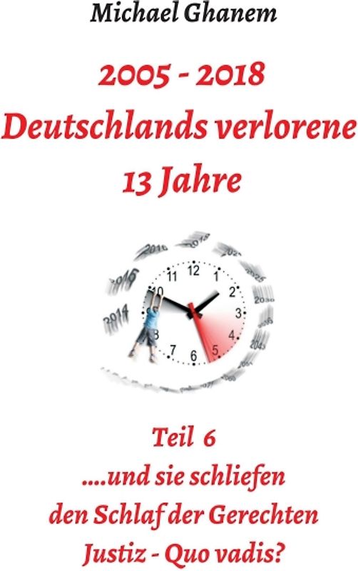 Deutschlands verlorene 13 Jahre Teil 6