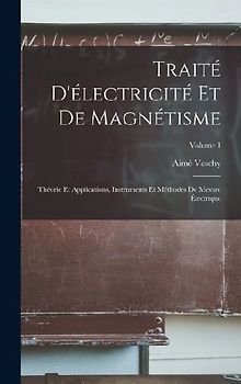 Traité D'électricité Et De Magnétisme