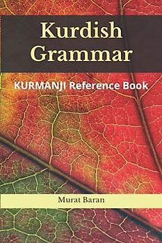 KURDISH GRAMMAR: KURMANJI Reference Book