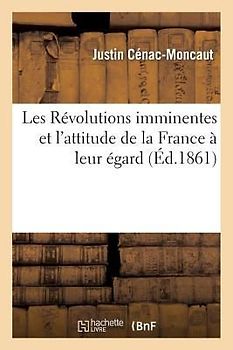 Les Révolutions Imminentes Et l'Attitude de la France À Leur Égard