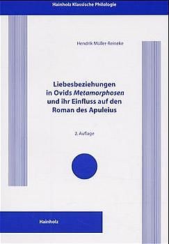 Liebesbeziehungen in Ovids 'Metamorphosen' und ihr Einfluss auf den Roman des Apuleius