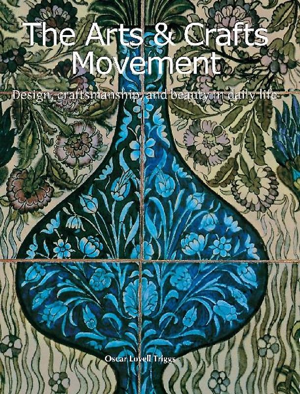 The Arts & Crafts Movement