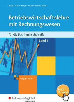 Betriebswirtschaftslehre mit Rechnungswesen / Betriebswirtschaftslehre mit Rechnungswesen für die Fachhochschulreife - Ausgabe Nordrhein-Westfalen