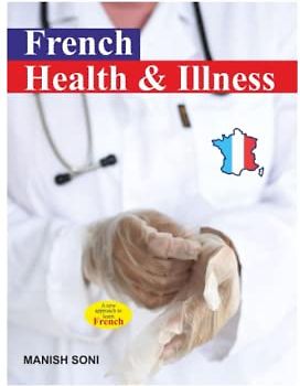 French Health & Illness: Speak French Health & Illness words like a Native French speaker within 2 days