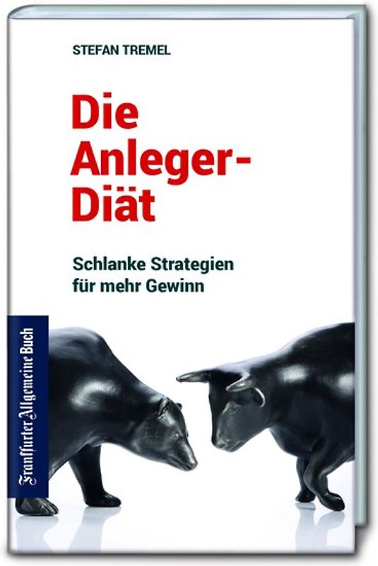 Die Anleger-Diät: Schlanke Strategien für mehr Gewinn