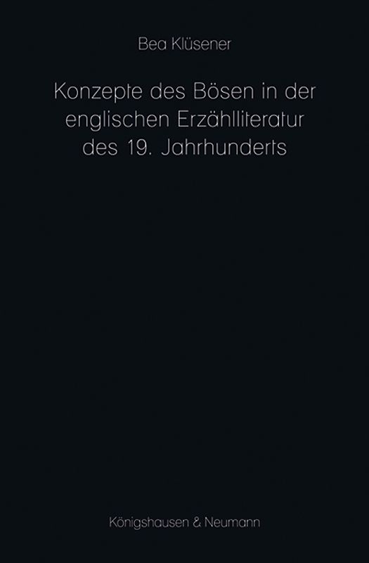 Konzepte des Bösen in der englischen Erzählliteratur des 19. Jahrhunderts