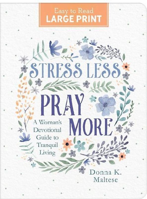 Stress Less, Pray More Large Print