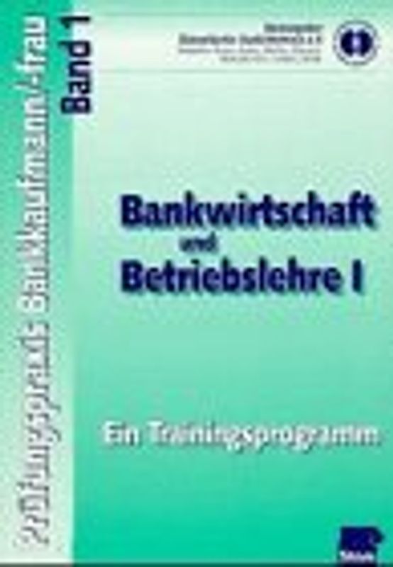 Prüfungspraxis Bankkaufmann/Bankkauffrau - Ein Trainingsprogramm