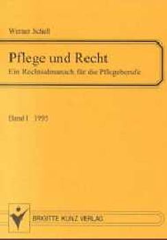 Recht und Pflege. Ein Rechtsalmanach für die Pflegeberufe