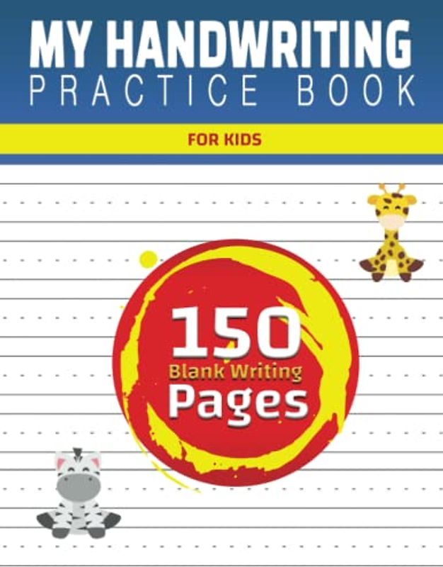 My Handwriting Practice Paper For Kids: 150 Blank Pages of Handwriting Practice Paper with Dotted Lines for Kindergarten and Homeschool / Students ... to Write Letters - Numbers. 8.5 x 11 inches
