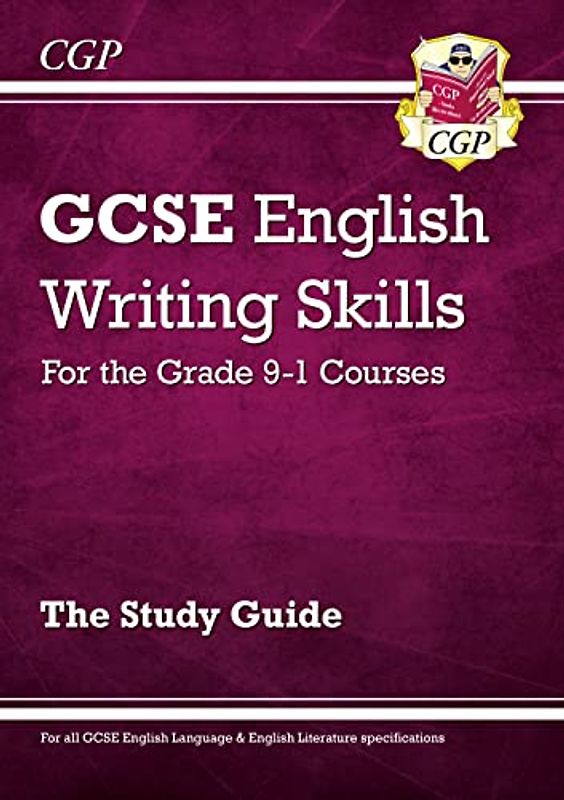 GCSE English Writing Skills Study Guide (CGP GCSE English)