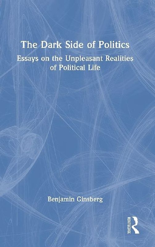 The Dark Side of Politics