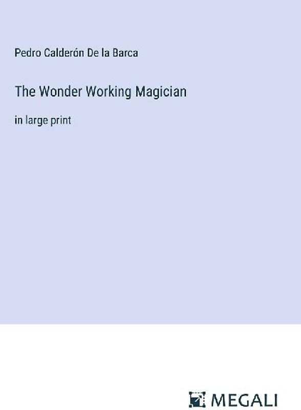The Wonder Working Magician