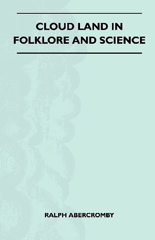 Cloud Land In Folklore And Science (Folklore History Series)