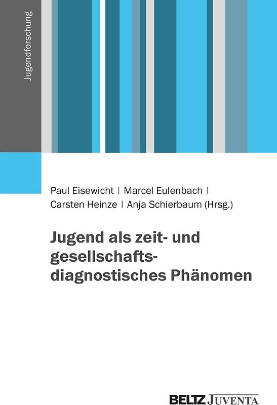 Jugend als zeit- und gesellschaftsdiagnostisches Phänomen