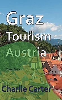 Graz Tourism, Austria