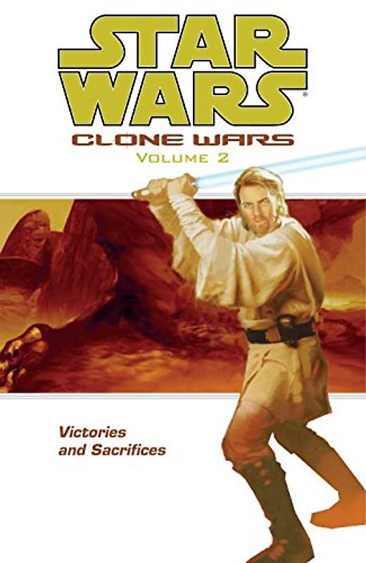 Victories and Sacrifices (Star Wars: Clone Wars, Vol. 2) - Haden Blackman