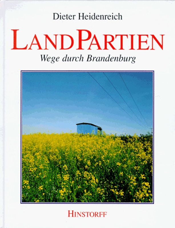 LandPartien. Wege durch Brandenburg