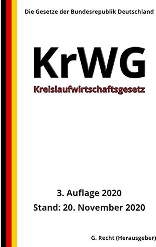 Kreislaufwirtschaftsgesetz - KrWG, 3. Auflage 2020