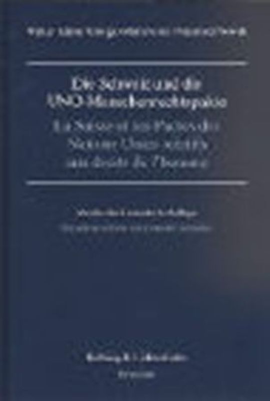 Die Schweiz und die UNO-Menschrechtspakte La Suisse et les pactes des Nations Unies relatifs aux droits de l'homme