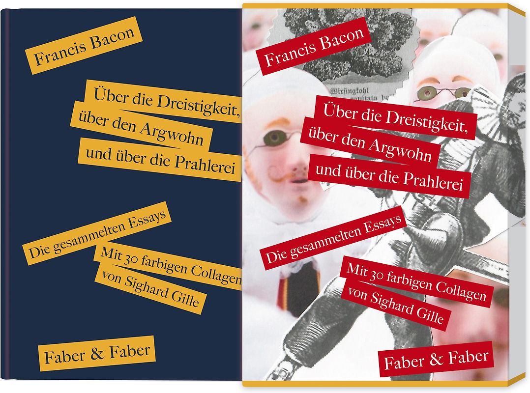 Über die Dreistigkeit, über den Argwohn und über die Prahlerei. Die gesammelten Essays (Limitierte Vorzugsausgabe)