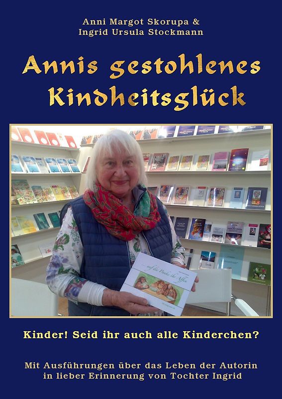 Annis gestohlenes Kindheitsglück