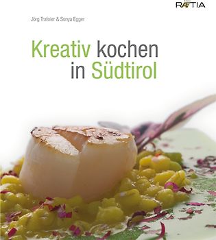 Kreativ kochen in Südtirol