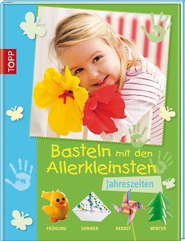 Basteln mit den Allerkleinsten JAHRESZEITEN