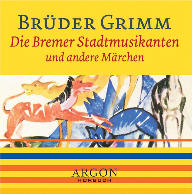 Die Bremer Stadtmusikanten und andere Märchen