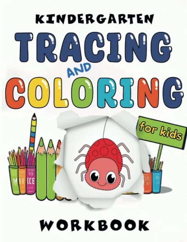 Kindergarten Tracing and Coloring Workbook: Educational Drawing Book for Mastering Pencil Control to Prepare Hand for Basic Writing for Kids, Fun ... My First Big Preschool Workbook ages 3-5