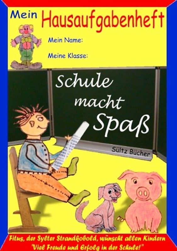 Hausaufgabenheft - "Schule macht Spaß", sagt der Kobold Fitus