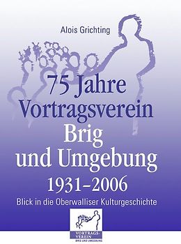 75 Jahre Vertragsverein Brig