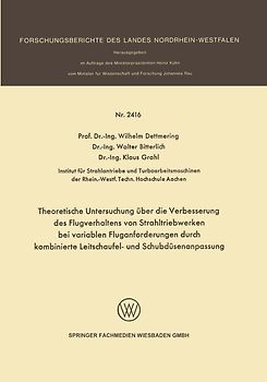 Theoretische Untersuchung über die Verbesserung des Flugverhaltens von Strahltriebwerken bei variablen Fluganforderungen durch kombinierte Leitschaufel- und Schubdüsenanpassung