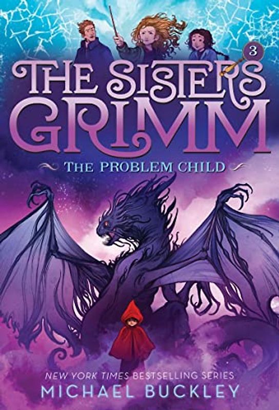 The Problem Child: 10th Anniversary Edition (Sisters Grimm, 3)