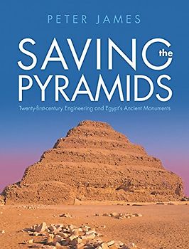 Saving the Pyramids: Twenty-First Century Engineering and Egypt's Ancient Monuments