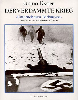 Der verdammte Krieg, Sonderausgabe, 'Unternehmen Barbarossa' - Guido Knopp