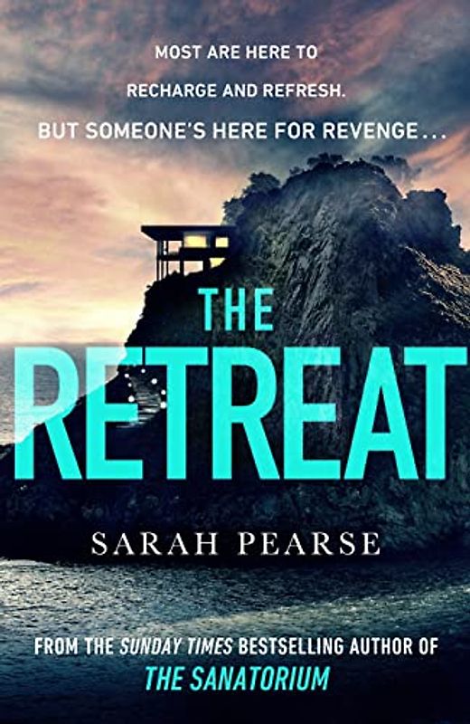 The Retreat: The new top ten Sunday Times bestseller from the author of The Sanatorium (Detective Elin Warner Series, 2)
