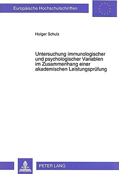 Untersuchung immunologischer und psychologischer Variablen im Zusammenhang einer akademischen Leistungsprüfung