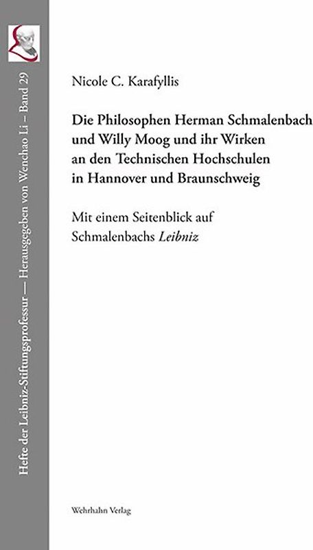 Die Philosophen Herman Schmalenbach und Willy Moog und ihr Wirken an den Technischen Hochschulen in Hannover und Braunschweig
