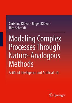 Modeling Complex Processes Through Nature-Analogous Methods