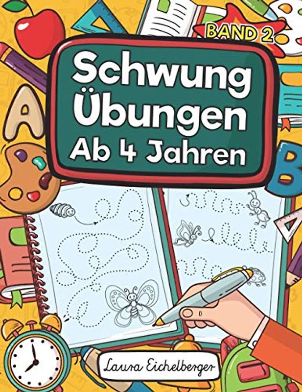 Schwungübungen Ab 4 Jahren - Band 2: Übungsheft Mit Schwungübungen Zur Erhöhung Der Konzentration, Der Augen-Hand-Koordination Und Feinmotorik Ihres ... Für Den Kindergarten Und Als Geschenk!