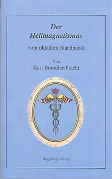 Der Heilmagnetismus vom okkulten Standpunkt