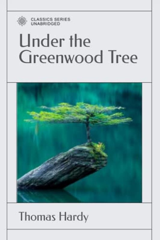 Under the Greenwood Tree: The Mellstock Quire