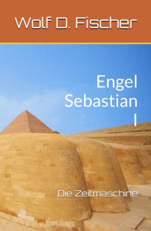 Engel Sebastian I: Die Zeitmaschine