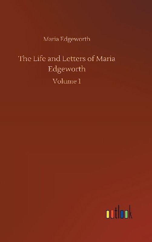 The Life and Letters of Maria Edgeworth
